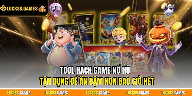 Tool hack game nổ hũ